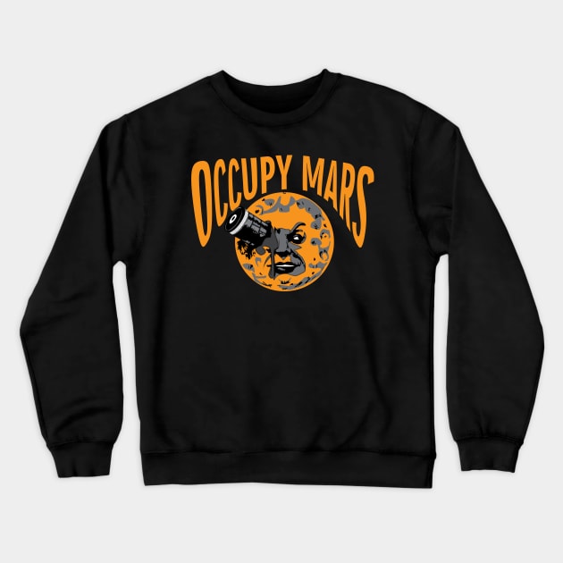 Occupy Mars Crewneck Sweatshirt by Sofiia Golovina